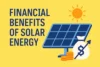 What Are The Financial Benefits of Solar Energy? - Post Thumbnail